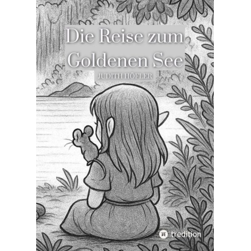 Judith Höfler - Die Reise zum Goldenen See