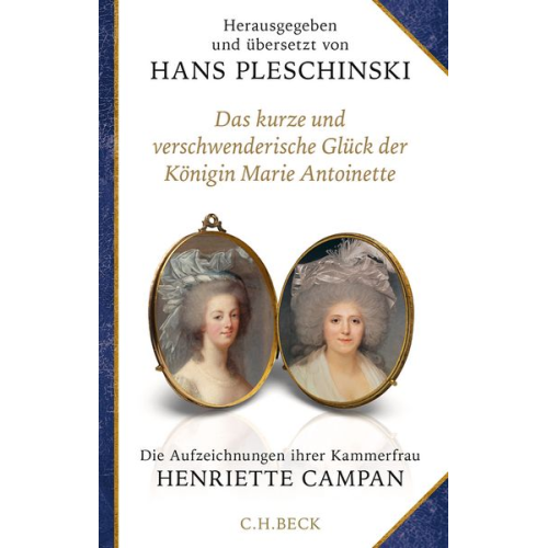 Henriette Campan - Das kurze und verschwenderische Glück der Königin Marie Antoinette
