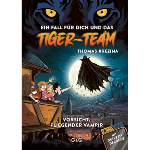 Thomas Brezina - Tiger Team - Vorsicht, fliegender Vampir!