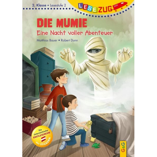 Matthias Bauer - LESEZUG/2. Klasse - Lesestufe 2: Die Mumie - Eine Nacht voller Abenteuer