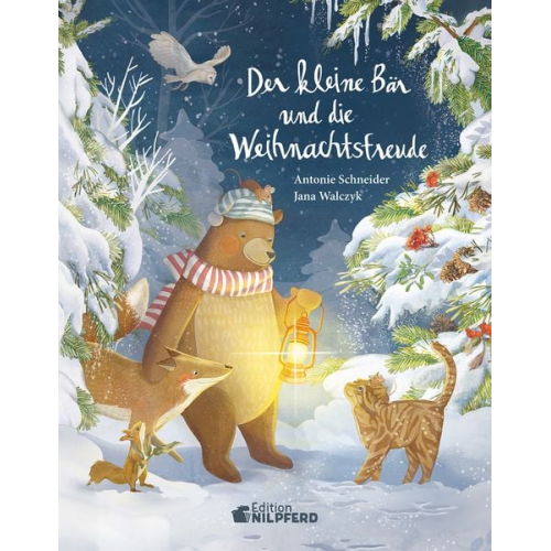Antonie Schneider - Der kleine Bär und die Weihnachtsfreude