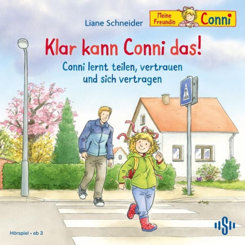 Liane Schneider - Klar kann Conni das! / Conni lernt teilen, vertrauen und sich vertragen (Meine Freundin Conni - ab 3)