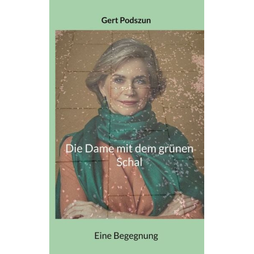 Gert Podszun - Die Dame mit dem grünen Schal