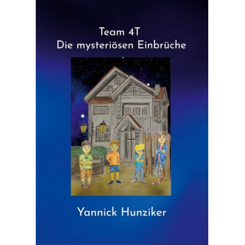 Yannick Hunziker - Team 4T - Die mysteriösen Einbrüche