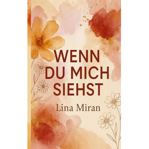 Lina Miran - Wenn du mich siehst