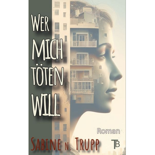 Sabine Trupp - Wer mich töten will