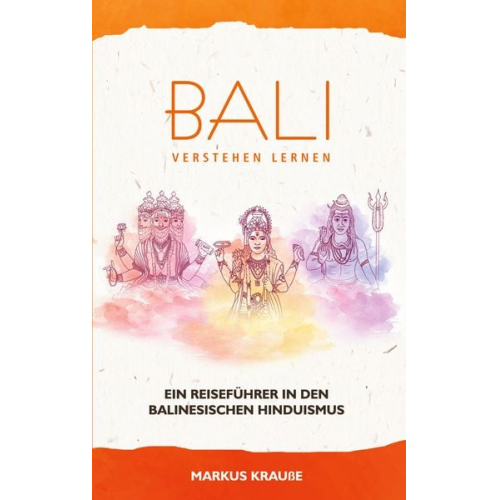 Markus Krausse - Bali verstehen lernen