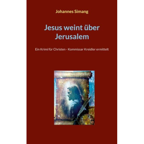 Johannes Simang - Jesus weint über Jerusalem