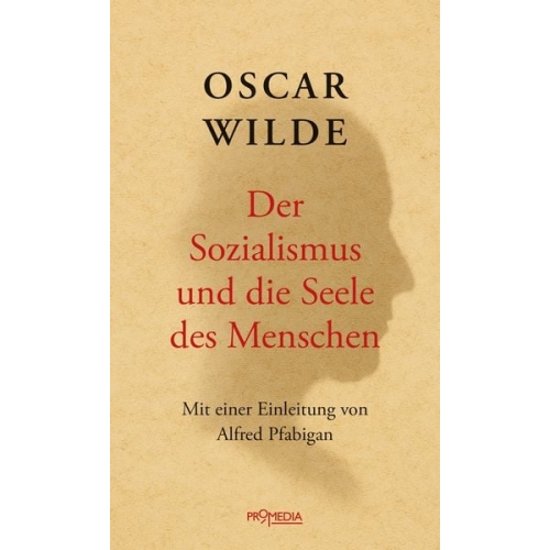 Oscar Wilde - Der Sozialismus und die Seele des Menschen