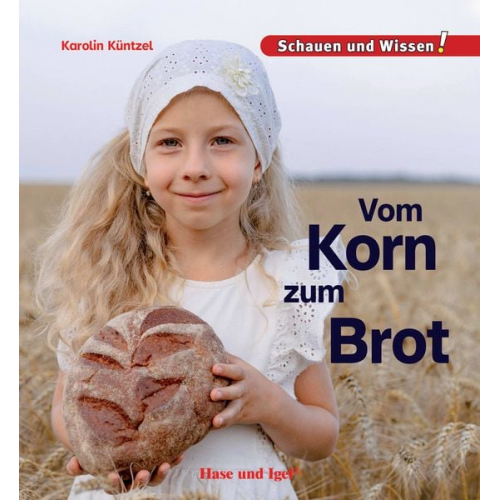 Karolin Küntzel - Vom Korn zum Brot