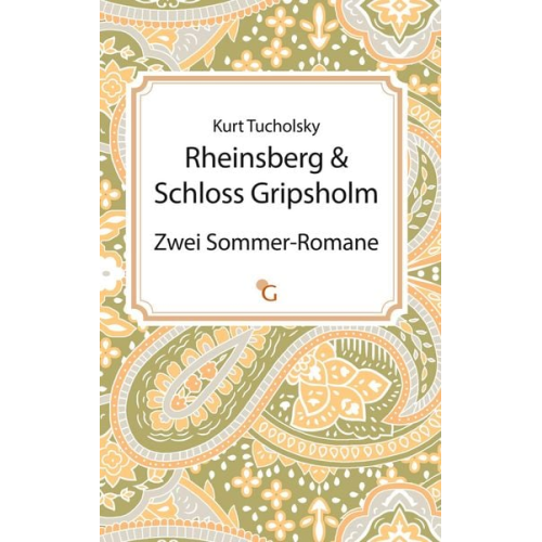 Kurt Tucholsky - Rheinsberg & Schloss Gripsholm