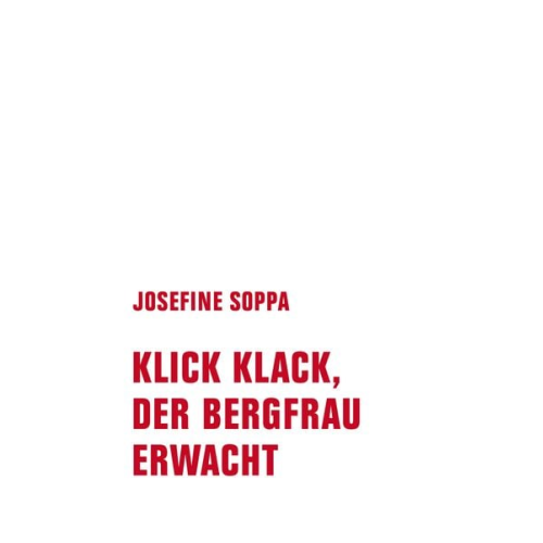 Josefine Soppa - Klick, Klack, der Bergfrau erwacht