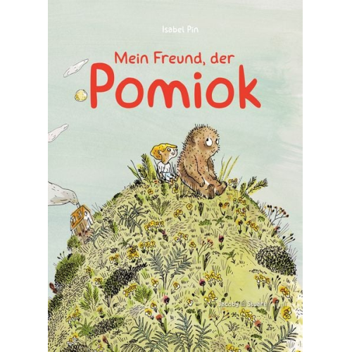 Isabel Pin - Mein Freund, der Pomiok