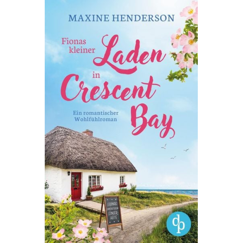 Maxine Henderson - Fionas kleiner Laden in Crescent Bay | Ein romantischer Wohlfühlroman