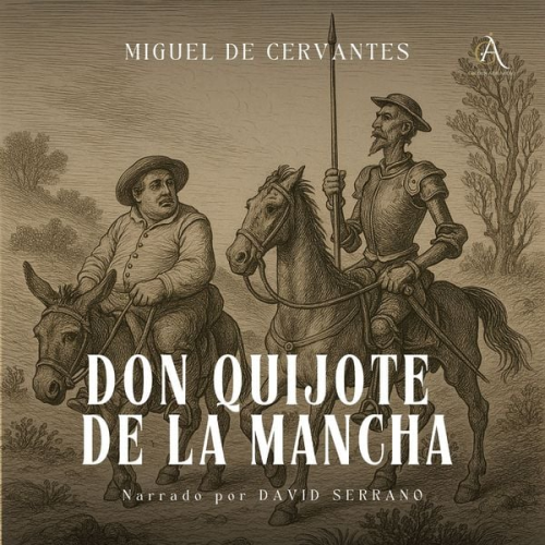 Miguel de Cervantes Audiolibros Clásicos Audiolibros de Clásicos - Don Quijote de la Mancha - Audiolibro