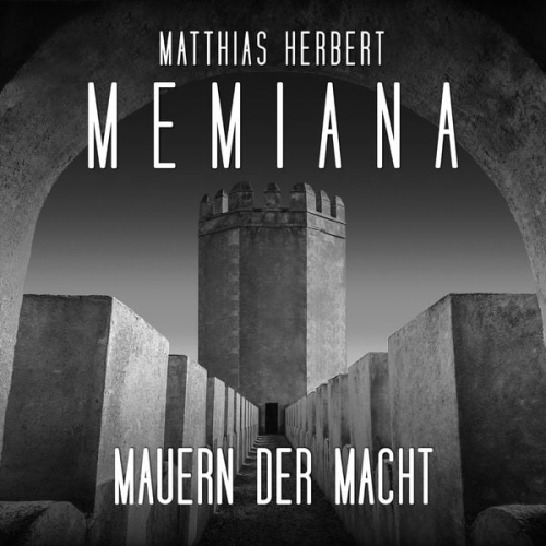 Matthias Herbert - Mauern der Macht - Teil 2