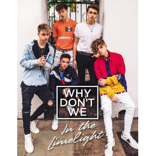 Why Don't We - Why Don't We: In the Limelight