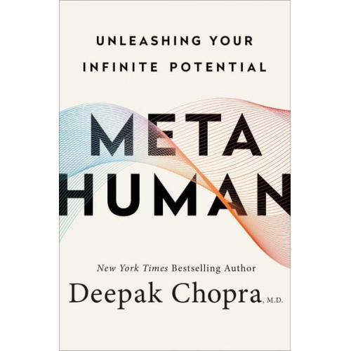 Deepak Chopra - Metahuman: Unleashing Your Infinite Potential