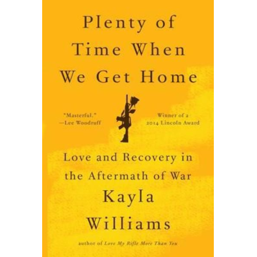 Kayla Williams - Plenty of Time When We Get Home