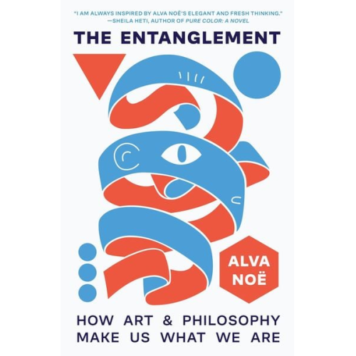 Alva Noe - The Entanglement