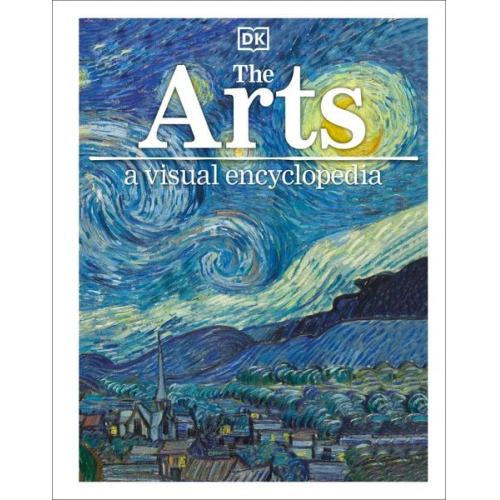 DK - The Arts: A Visual Encyclopedia