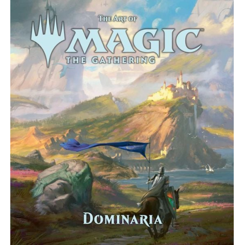 James Wyatt - The Art of Magic: The Gathering - Dominaria