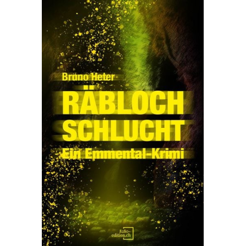 Bruno Heter - Räbloch Schlucht