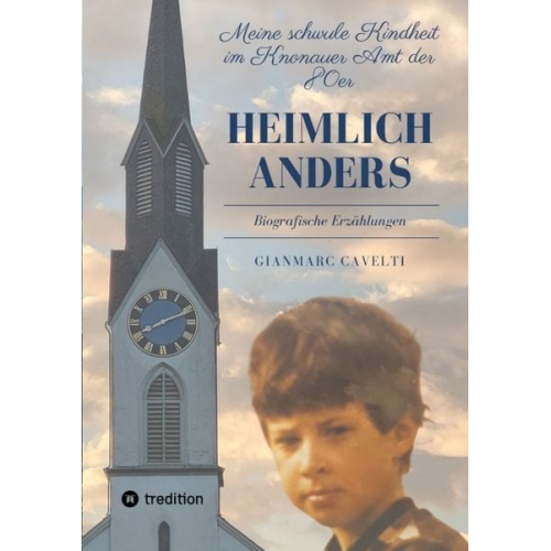 Gianmarc Cavelti - Heimlich anders