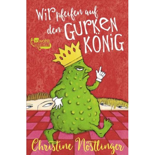 Christine Nöstlinger - Wir pfeifen auf den Gurkenkönig