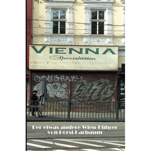 Horst Karbaum - Der etwas andere Reiseführer / VIENNA-Spezialitäten