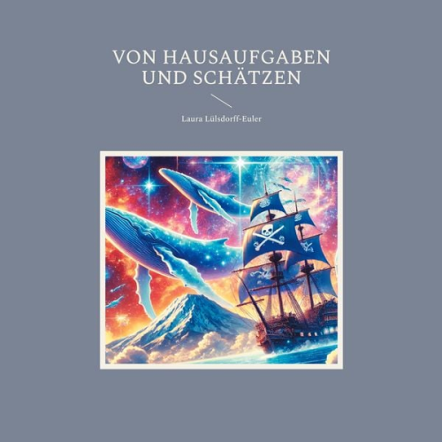 Laura Lülsdorff-Euler - Von Hausaufgaben und Schätzen
