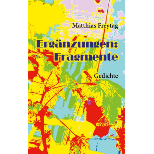 Matthias Freytag - Ergänzungen: Fragmente