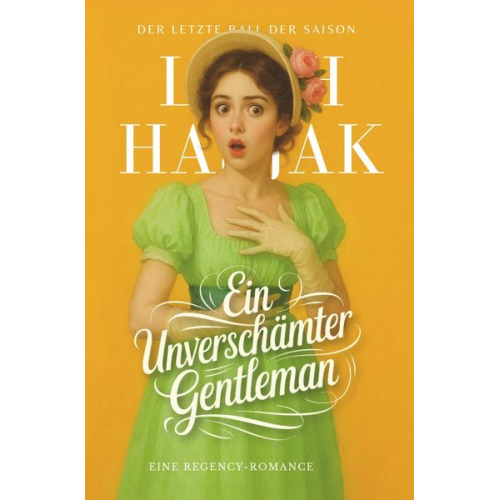 Leah Hasjak - Ein unverschämter Gentleman