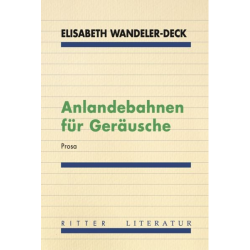 Elisabeth Wandeler-Deck - Anlandebahnen für Geräusche