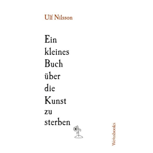 Ulf Nilsson - Ein kleines Buch über die Kunst zu sterben