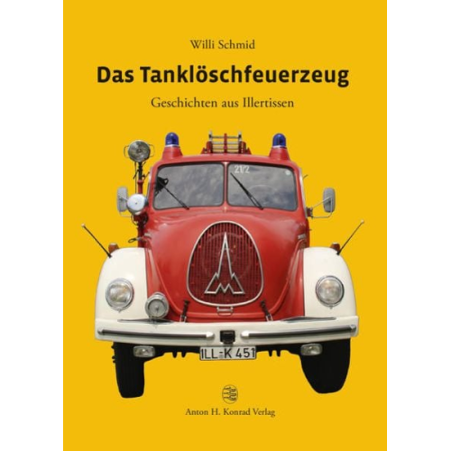 Willi Schmid - Das Tanklöschfeuerzeug