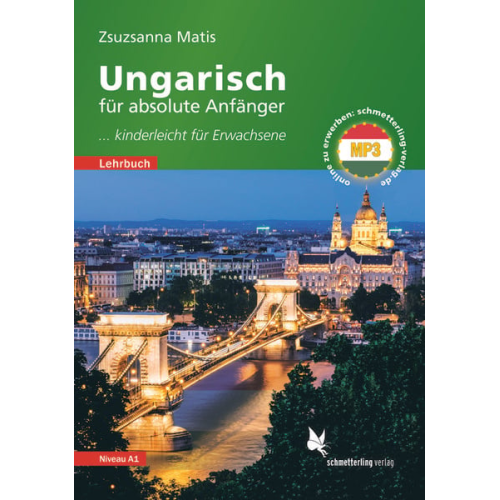 Zsuzsanna Matis - Ungarisch für absolute Anfänger