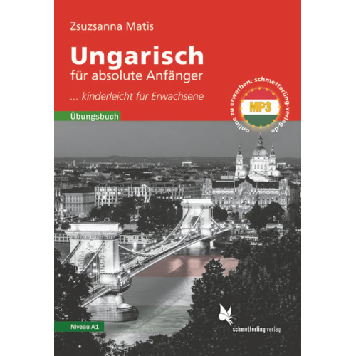 Zsuzsanna Matis - Ungarisch für absolute Anfänger