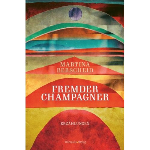 Martina Berscheid - Fremder Champagner