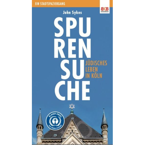 John Sykes - Spurensuche - Jüdisches Leben in Köln