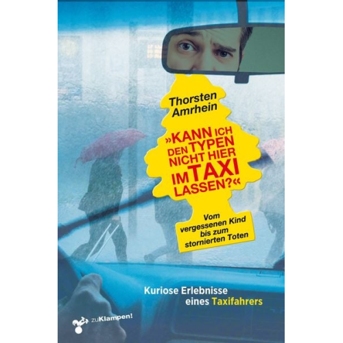 Thorsten Amrhein - »Kann ich den Typen nicht hier im Taxi lassen?«