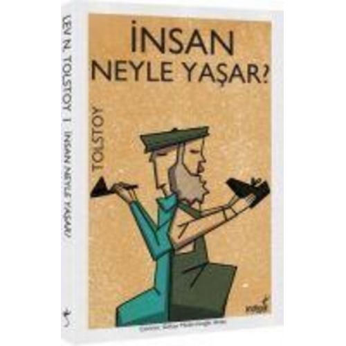 Lev Nikolayevic Tolstoy - Insan Neyle Yasar