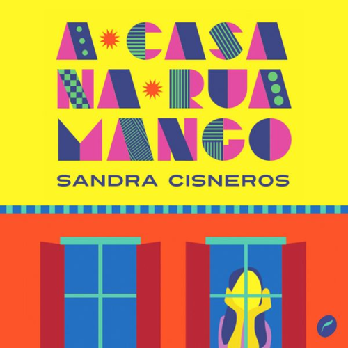 Sandra Cisneros - A casa na Rua Mango