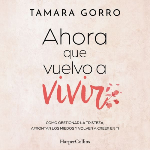 Tamara Gorro - Ahora que vuelvo a vivir