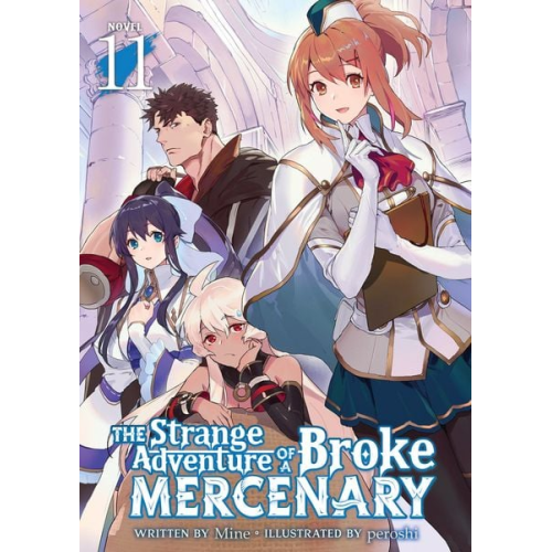 MINE - The Strange Adventure of a Broke Mercenary (Light Novel) Vol. 11