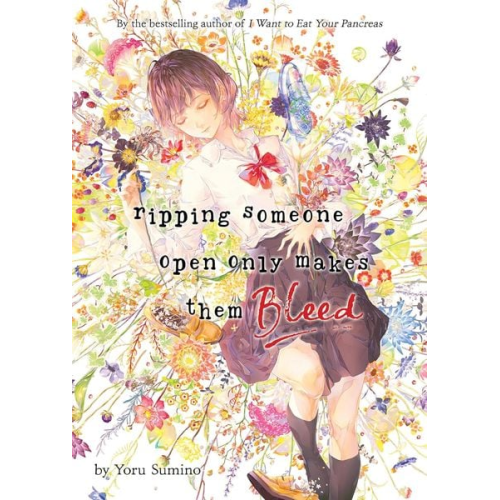 Yoru Sumino - Ripping Someone Open Only Makes Them Bleed (Light Novel)