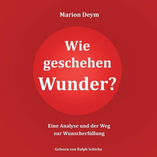 Marion Deym - Wie geschehen Wunder?