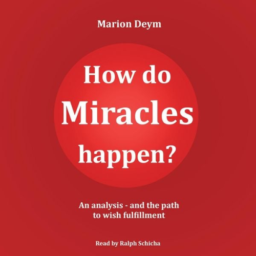 Marion Deym - How do miracles happen?