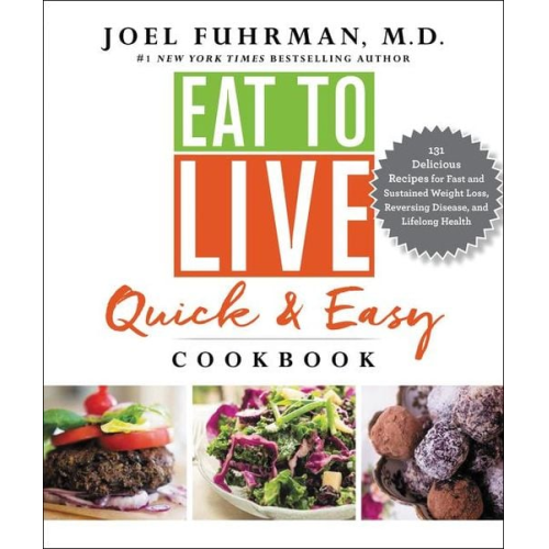 Joel Fuhrman - Eat to Live Quick and Easy Cookbook