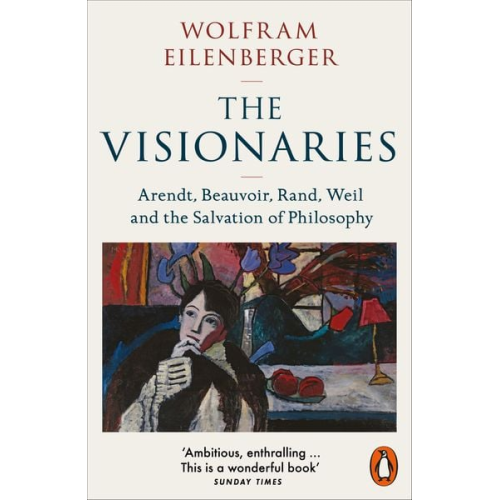 Wolfram Eilenberger - The Visionaries
